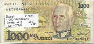 Brazil Bundle 50 Notes 1000 Cruzeiros (1990 - 91) P 231 Xf/vf