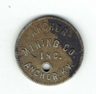 Anchor,  Kentucky Coal Scrip Token Anchor Mining Co.  Inc.  5¢ R9