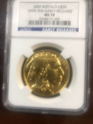 2009 Gold Buffalo $50.  9999 Pure Gold Ms 70 & Early Release