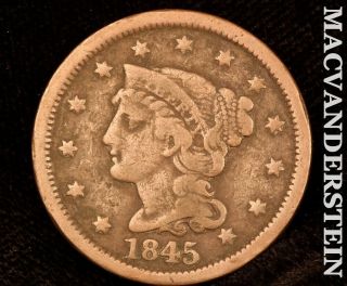 1845 Braided Hair Large Cent - Scarce Better Date I6831