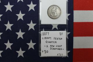 1857 Liberty Seated Quarter - A Few Light Scratches - Very Fine (x727)