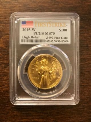2015 High Relief American Liberty Gold Ms - 70 Pcgs (firststrike)
