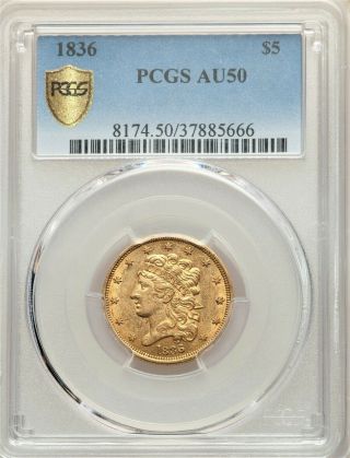 1836 Gold Classic Head Half Eagle Pcgs Au55 Early Gold Bdl0719 $5