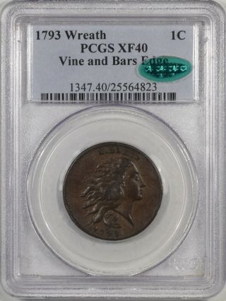 1793 Wreath Flowing Hair Large Cent - Vine And Bars Edge Pcgs Xf - 40 Cac Approved