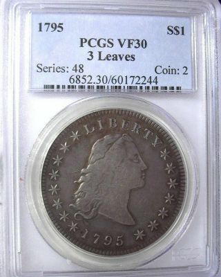 1795 FLOWING HAIR 3 LEAVES SILVER DOLLAR PCGS VF - 30 LISTS FOR $6250 2