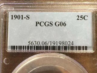 1901 - S Barber Quarter PCGS G06 KEY DATE 3