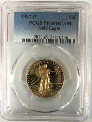 1987 - P $25 1/2 Oz.  Gold American Eagle Proof 69 Deep Cameo Coin Pcgs Graded