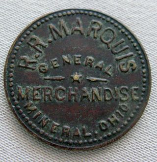 R.  R.  Marquis General Merchandise Mineral,  Ohio Good For 25¢ In Mdse Token;i028