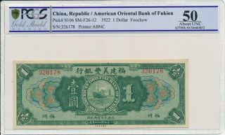 American Oriental Bank Of Fukien China $1 1922 Pcgs 50