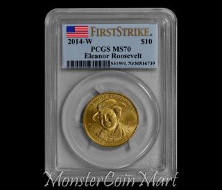 2014 - W $10 Eleanor Roosevelt Spouse Gold - Pcgs Ms70 First Strike