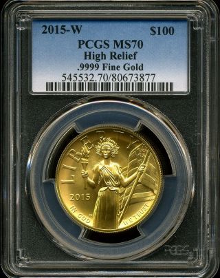 2015 - W G$100 1oz.  9999 Fine Gold American Liberty High Relief Ms70 Pcgs 80673877