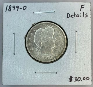 1899 - O U.  S.  Silver Barber Quarter Fine Details $2.  95 Max C2526