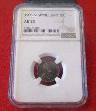 1903 Newfoundland/canada 10 Cents Ngc Au 55.  Awesome Type Coin.  Mf