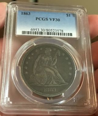 1863 $1 Pcgs Vf30 Liberty Seated Dollar (and Problem)