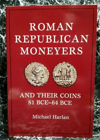 Roman Republican Moneyers And Their Coins 81 Bce - 64 Bce