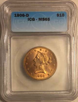 1906 D Gold $10 Eagle Icg Ms65 Gem