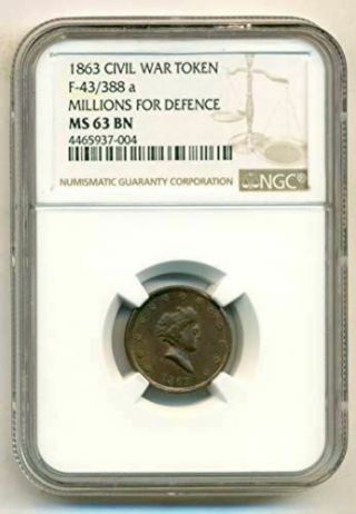 Civil War Patriotic Token 1863 Millions For Defence F - 43/388a R2 Ms63 Bn Ngc