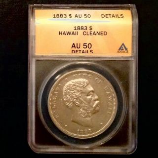 - 1883 Kingdom Of Hawaii One Silver Dollar / Dala Kalakaua I Anacs Au50 Details