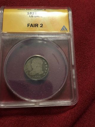 1821 Capped Bust Dime 10 Cents - Anacs Large Date Fair 2
