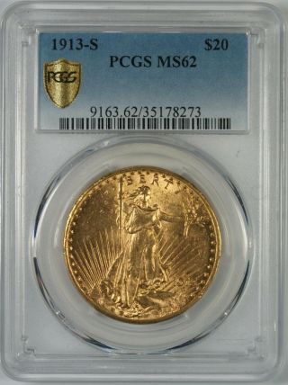 1913 - S $20 Gold St.  Gaudens Double Eagle Coin Pcgs Ms62 Better Date