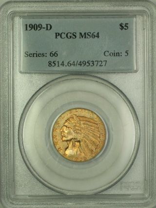 1909 - D $5 Indian Half Eagle Gold Coin Pcgs Ms - 64 Very Choice Bu Krc