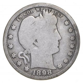 Tough - Us 1898 - S Barber Silver Quarter - 90 Silver - Look It Up 820