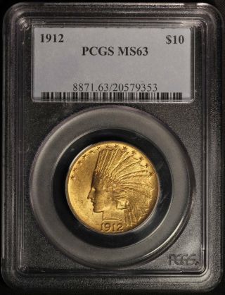 1912 Indian Head Gold Eagle $10 Ten Dollar Coin Pcgs Ms 63 - Usa