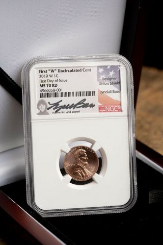 2019 W Lincoln Cent Uncirculated NGC MS70 RD First Day Issue Lyndall Bass Signed 9
