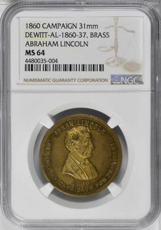 Abraham Lincoln Political Campaign Medal Dewitt - Al - 1860 - 37 Brass Ms 64 Ngc