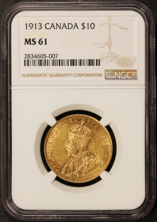 1913 Canada $10 Ten Dollars Gold Coin - NGC MS 61 - KM 27 2