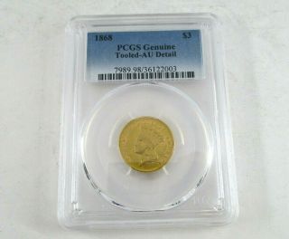 1868 U.  S.  $3 Dollar Gold Coin Pcgs Tooled - About Uncirculated Detail Slab