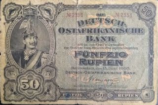 German East Africa 50 Rupien P 3b Deutsche - Ostafrikanische 1905 Wilhelm Ii