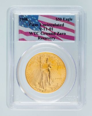 1998 $50 Gold Eagle Wtc Ground Zero Recovery Gem Uncirculated Pcgs