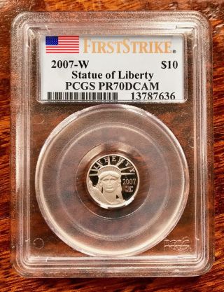 2007 - W First Strike $10 Platinum Eagle / Statue Of Liberty Pcgs Pr70dcam