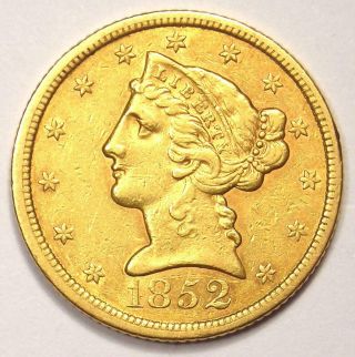 1852 Liberty Gold Half Eagle $5 Coin - Au - Rare Early Year Coin