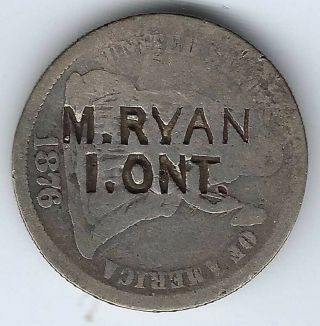 Canada Ontario " M.  Ryan I.  Ont " Countermarked On Us 1876 Dime Brunk R - 663 Inv 23