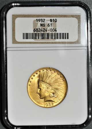1932 $10 Indian Head Gold Eagle Coin,  Certified By Ngc Ms61,  Ef39