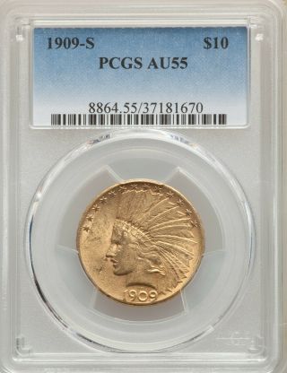 1909 - S Indian Head $10 Gold Eagle Pcgs Au55