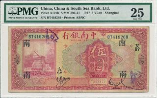 China & South Sea Bank Ltd.  China 5 Yuan 1927 Pmg 25