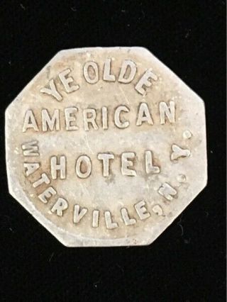 19th Century Token Good For 5¢ In Trade Ye Olde American Hotel Waterville Ny