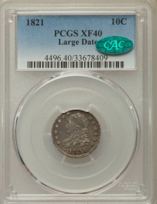 1821 Large Date Capped Bust Dime Pcgs Xf - 40 Cac - Coin - Ssx