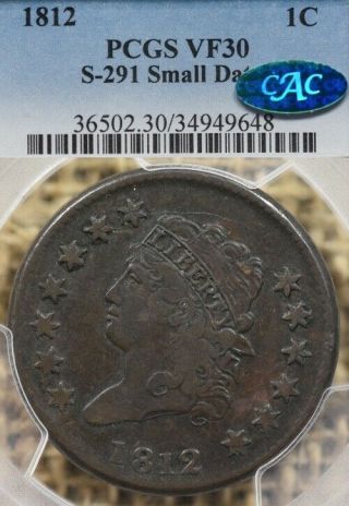 1812 1c Pcgs Vf30 Cac Small Date S - 291 Classic Head Large Cent