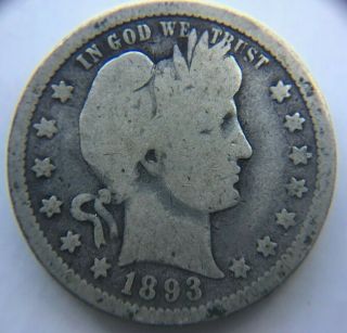 1893 - P Barber Quarter 90 Silver Us Coin - Circulated Full Date
