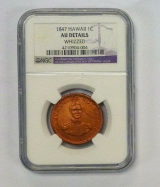 1847 Hawaii 1 Cent Ngc Au Details Whizzed