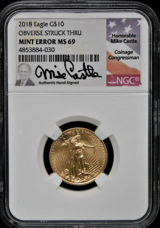 2018 $10.  00 Gold Eagle - Ngc Error Ms69 - Obv.  Struck Thru - Signed Castle