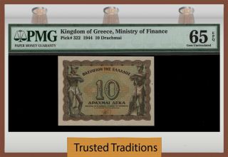 Tt Pk 322 1944 Kingdom Of Greece Ministry Of Finance 10 Drachmai Pmg 65 Epq Gem
