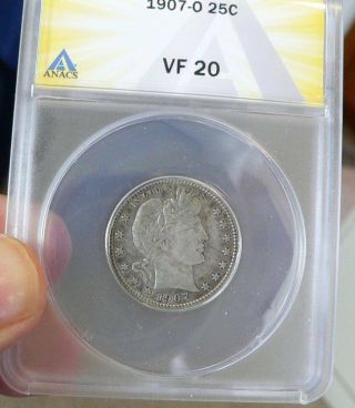 1907 - O Barber Quarter Anacs Vf20 Lovely Oriignal Problem Coin.