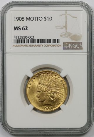 1908 Motto $10 Ngc Ms 62 Indian Head Gold Eagle