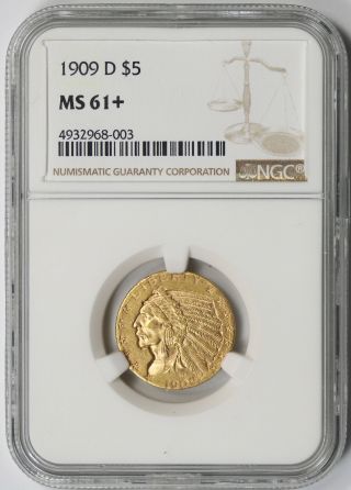 1909 - D Indian Head Half Eagle Gold $5 Ms 61,  Plus Ngc