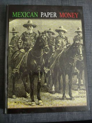 Mexican Paper Money 2010 Edition Hard Cover Book By Mexican Coin Company